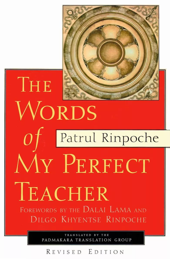 The Words of my My Perfect Teacher by Patrul Rinpoche