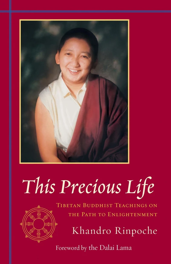 This Precious Life: Tibetan Buddhist Teachings